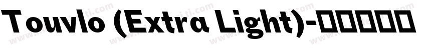 Touvlo (Extra Light)字体转换